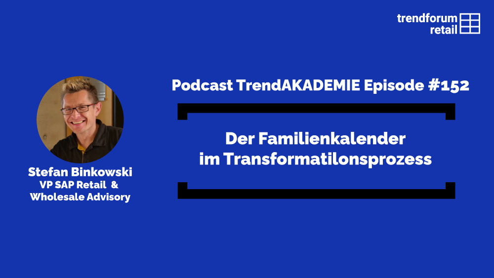 Podcast TrendAKADEMIE – Episode 152: Der Familienkalender im Transformationsprozess